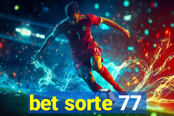 bet sorte 77